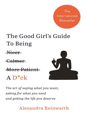 cover image of The Good Girl's Guide to Being a D*ck